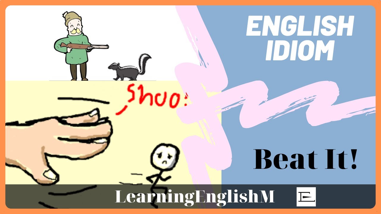 beat-it-english-idiom-t-h-c-ielts-ti-ng-anh-giao-ti-p